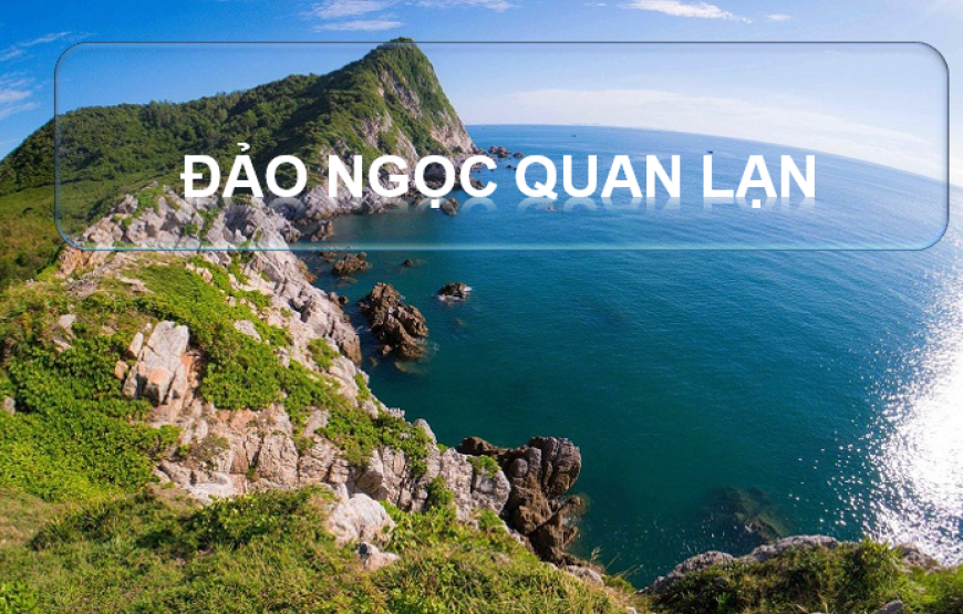 TOUR QUAN LẠN ĐẢO NGỌC 3 NGÀY 2 ĐÊM